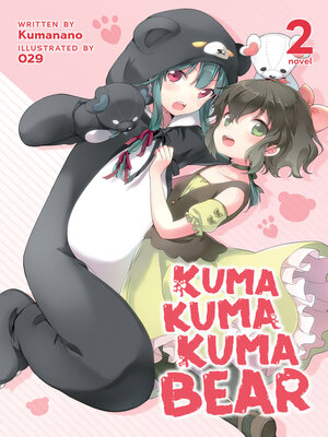 cover image of Kuma Kuma Kuma Bear (Light Novel), Volume 2